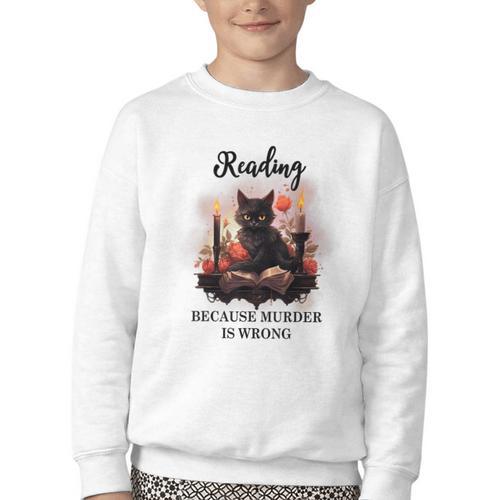 Reading Because Murder Is Wrong Books And Cats Book Lovers Youth Crewneck Sweatshirt - Bookorys DE