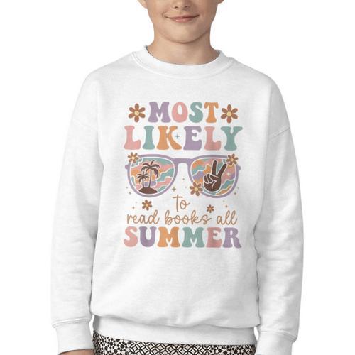 Teacher Summer Break Most Likely To Read Books All Summer Youth Crewneck Sweatshirt - Bookorys DE