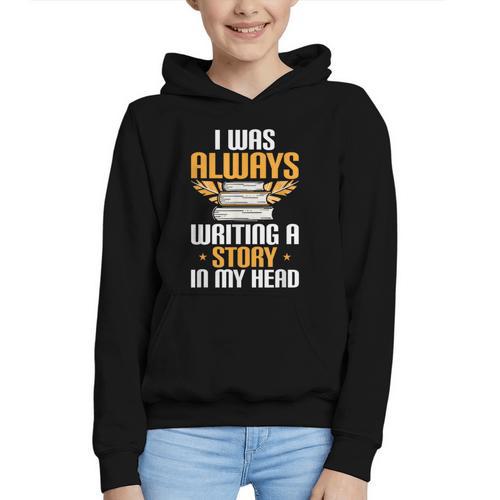 Always Writing A Story In My Head Book Writer Author Graphic Youth Hoodie - Bookorys