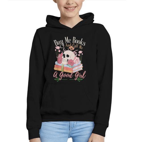 Book Lover Saying Buy Me Books And Call Me A Good Girl Graphic Youth Hoodie - Bookorys