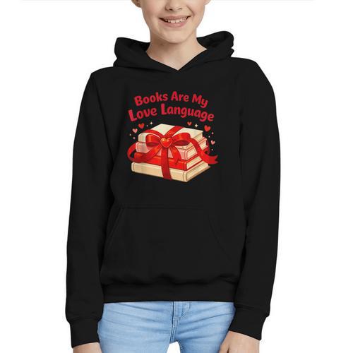 Books Are My Love Language Valentines Day For Books Lover Graphic Youth Hoodie - Bookorys CA