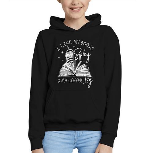 I Like My Books Spicy And My Coffee ICY Graphic Youth Hoodie - Bookorys