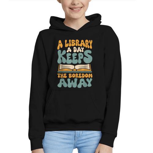 Borrow Books A Library A Day Keeps The Boredom Away Reading Graphic Youth Hoodie - Bookorys CA