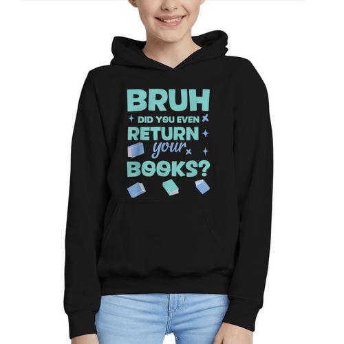 Bruh Did You Even Return Your Books Librarian Library Graphic Youth Hoodie - Bookorys DE