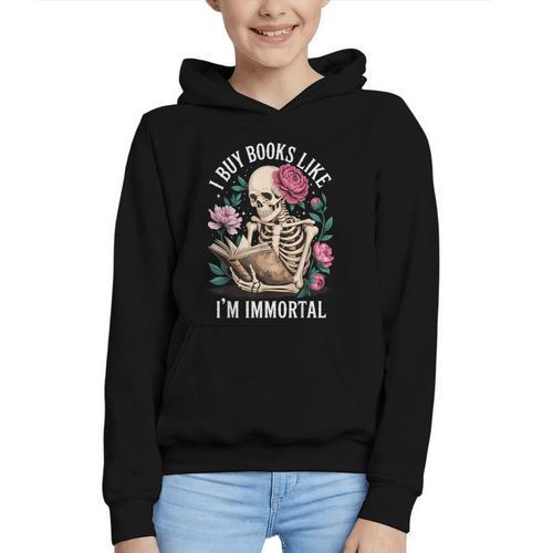 I Buy Books Like I'm Immortal Graphic Youth Hoodie - Bookorys