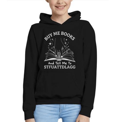 Buy Me Books And Tell Me To STFUATTDLAGG Smutt Book Reader Graphic Youth Hoodie - Bookorys