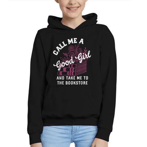 Call Me A Good Girl Take Me To The Bookstore Spicy Books Graphic Youth Hoodie - Bookorys UK