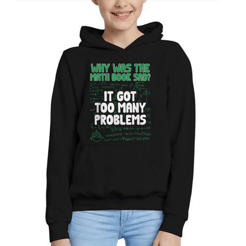 Dad Joke Why Was The Math Book Sad Pun Dad Jokes Graphic Youth Hoodie - Bookorys DE