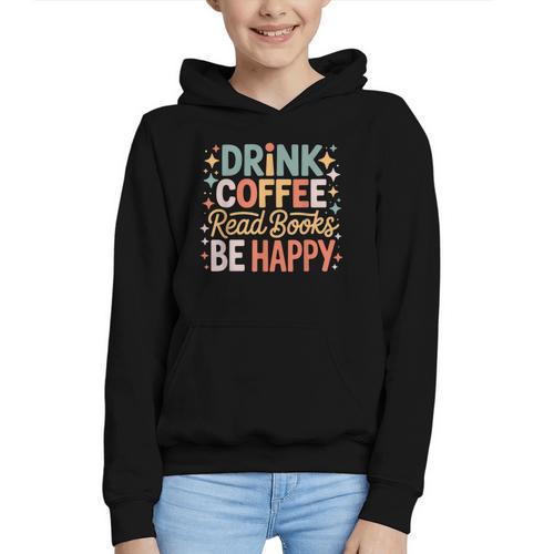 Drink Coffee Read Books Be Happy Aesthetic Quote Graphic Youth Hoodie - Bookorys DE