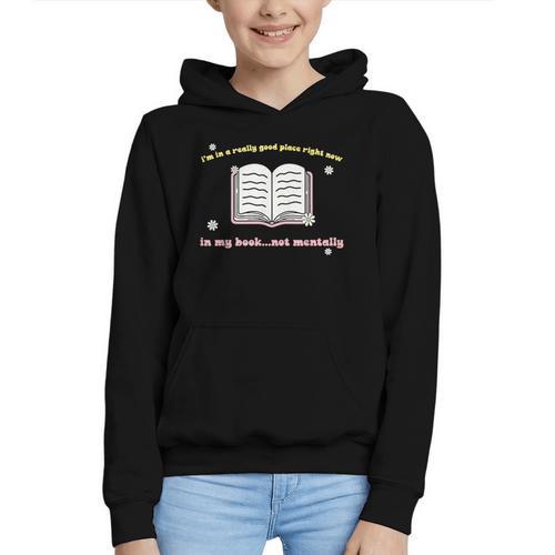 I'm In A Really Good Place Right Now In My Book Graphic Youth Hoodie - Bookorys