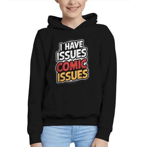 I Have Issues Comic Issues Comic Book Lover Graphic Youth Hoodie - Bookorys DE