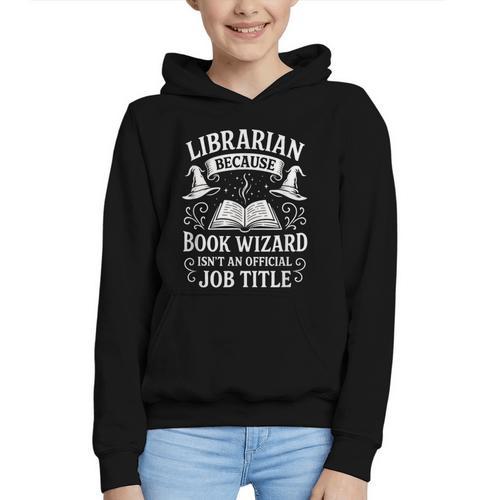 Librarian Because Book Wizard Library Humor Graphic Youth Hoodie - Bookorys