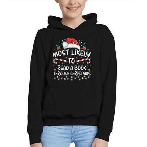 Most Likely To Read A Book Through Christmas Xmas Graphic Youth Hoodie - Bookorys DE