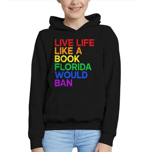 Live Life Like A Book Florida Would Ban LGBTQ Pride Equality Graphic Youth Hoodie - Bookorys CA