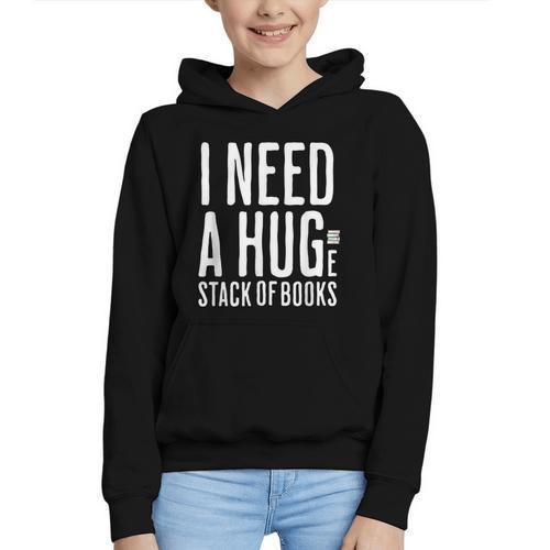 I Need A Huge Stack Of Books Book Lover Joke Graphic Youth Hoodie - Bookorys UK