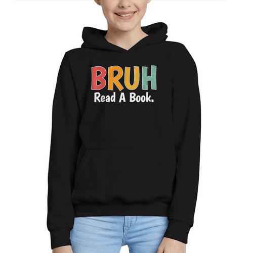 Read A Book Bruh English Teacher Reading Read A Book Graphic Youth Hoodie - Bookorys