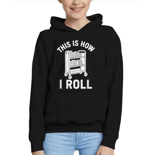Reader Librarian Library This Is How I Roll Book Cart Meme Graphic Youth Hoodie - Bookorys