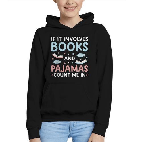 Reading Bedtime If It Involves Books And Pajamas Count Me In Graphic Youth Hoodie - Bookorys AU