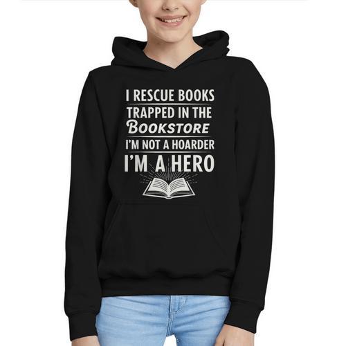 I Rescue Books Trapped In The Bookstore I’m Not A Hoarder Graphic Youth Hoodie - Bookorys CA