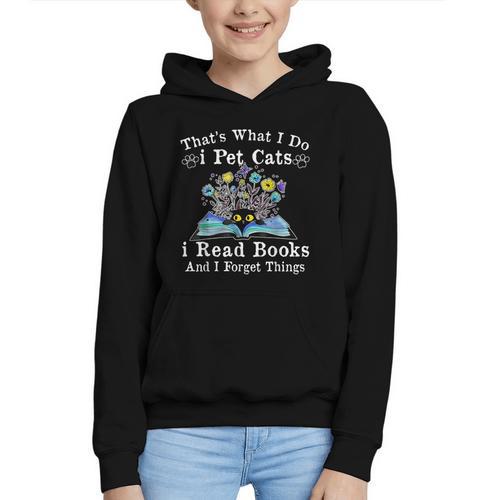 That’s What I Do Pet Cats Read Books Forget Things Flower Graphic Youth Hoodie - Bookorys AU