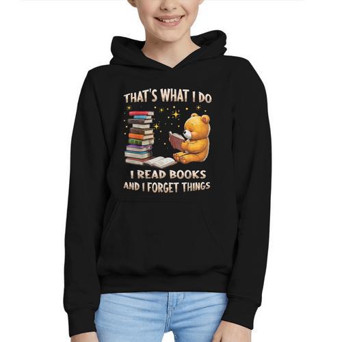 That's What I Do I Read Books And Forget Things Love Books Graphic Youth Hoodie - Bookorys