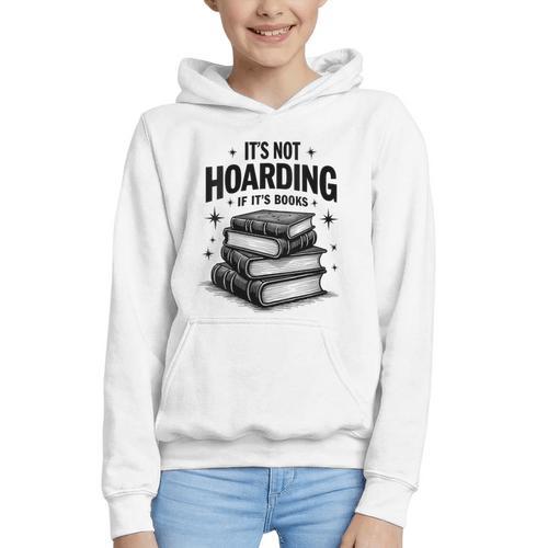 It's Not Hoarding If It's Books Book Lover Readers Graphic Youth Hoodie - Bookorys