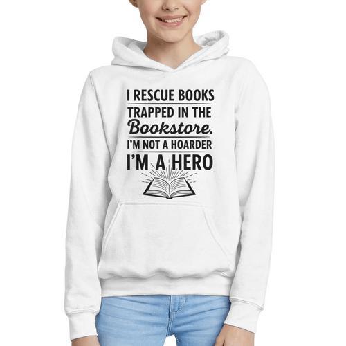 I Rescue Books Trapped In The Bookstore Sarcastic Graphic Youth Hoodie - Bookorys UK