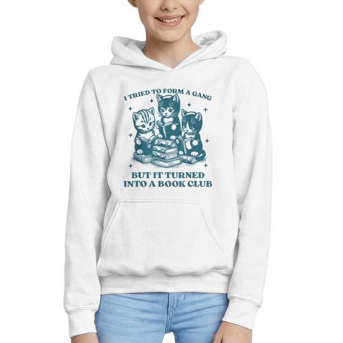 I Tried To Form A Gang Book Club Quote For Women Graphic Youth Hoodie - Bookorys UK