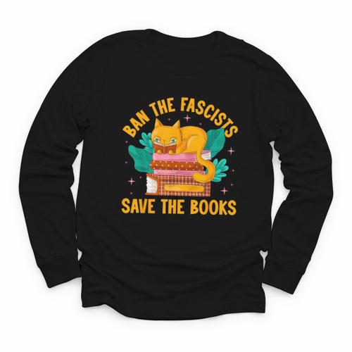 Ban The Fascist Save The Books For a Book Fan Youth Long Sleeve Tee - Bookorys