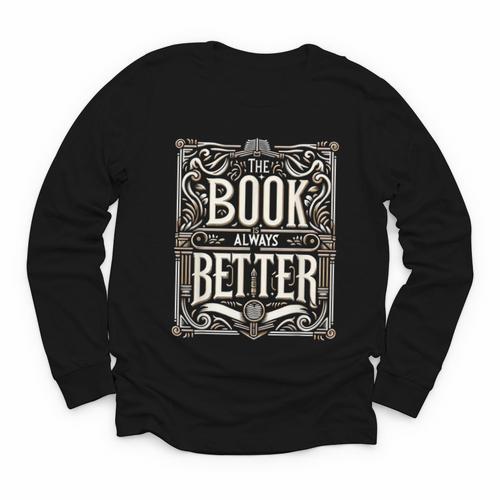 The Book Is Always Better Reader Preference Youth Long Sleeve Tee - Bookorys AU