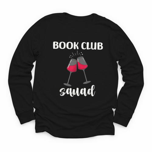 Book Club Squad Reading Bookworm Wine Lover Humor Youth Long Sleeve Tee - Bookorys DE