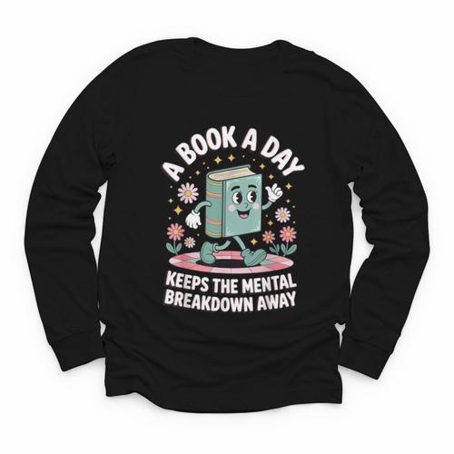 A Book A Day Keeps The Mental Breakdown Away Youth Long Sleeve Tee - Bookorys DE