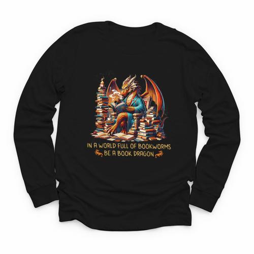 Book Lovers In A World Full Of Bookworms Be A Book Dragon Youth Long Sleeve Tee - Bookorys