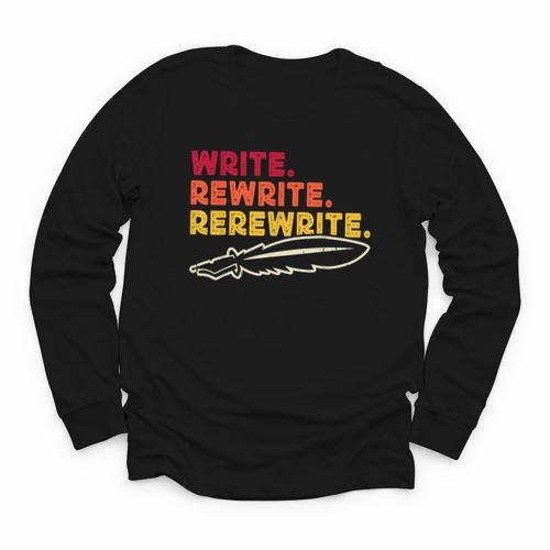 Book Writer Quote Author Journalist Rewrite Novelist Youth Long Sleeve Tee - Bookorys