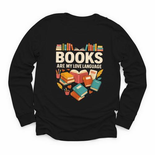 Books Are My Love Language Reading Lover Librarian Valentine Youth Long Sleeve Tee - Bookorys AU