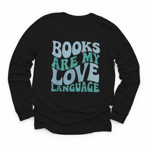 Books Are My Love Language Retro Book Quote Youth Long Sleeve Tee - Bookorys