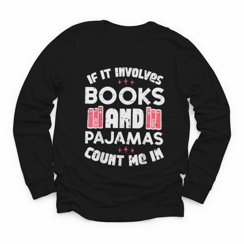 Books Pajamas Read Reading Book Librarian Women Girls Youth Long Sleeve Tee - Bookorys