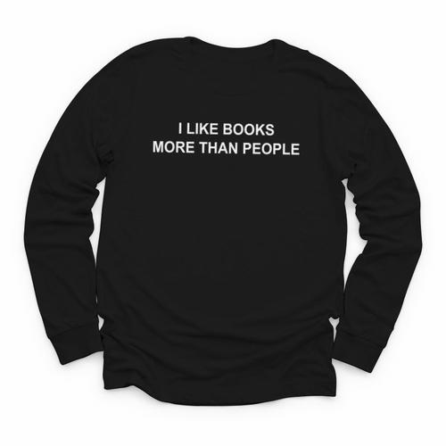 I Like Books More Than People Book Lovers Bookworms Youth Long Sleeve Tee - Bookorys CA