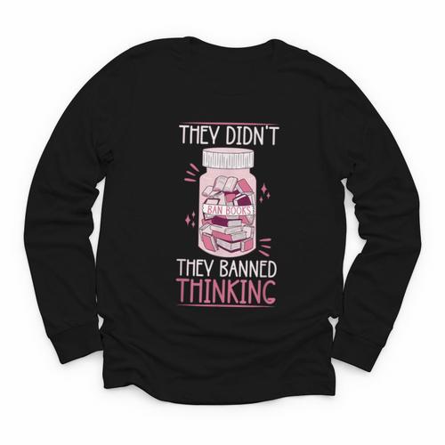 Bookworm Library Banned Book -Adults Short Sleeve Modern Crew Neck Small Straight Imported They Didn't Ban Books They Banned Thinking Youth Long Sleeve Tee - Bookorys