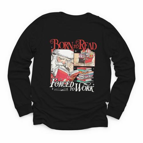 Born To Read Forced To Work Santa Christmas Book Lover Retro Youth Long Sleeve Tee - Bookorys AU