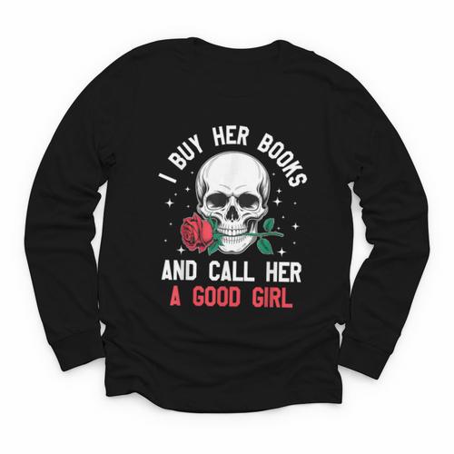 I Buy Her Books And Call Her A Good Girl Skull Rose Bookworm Youth Long Sleeve Tee - Bookorys