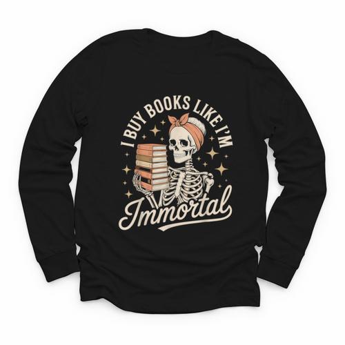 I Buy Books Like I'm Immortal Reading Book Lover Skeleton Youth Long Sleeve Tee - Bookorys CA