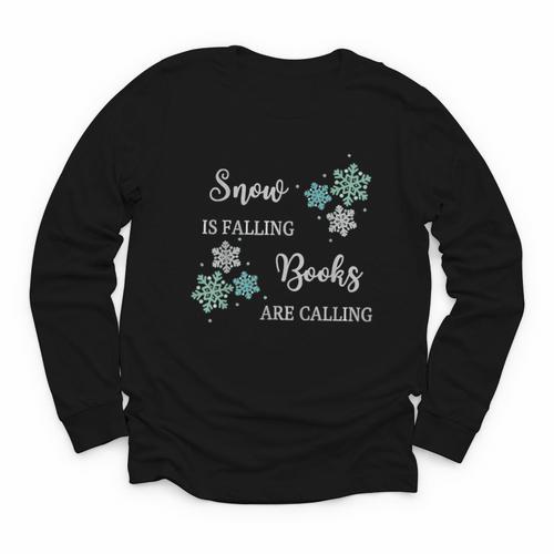 Christmas Shirts Snow Is Falling Books Are Calling Men Women Youth Long Sleeve Tee - Bookorys CA