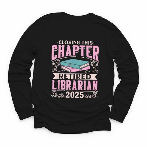 Closing This Chapter Retired Librarian 2025 Book Retirement Youth Long Sleeve Tee - Bookorys CA
