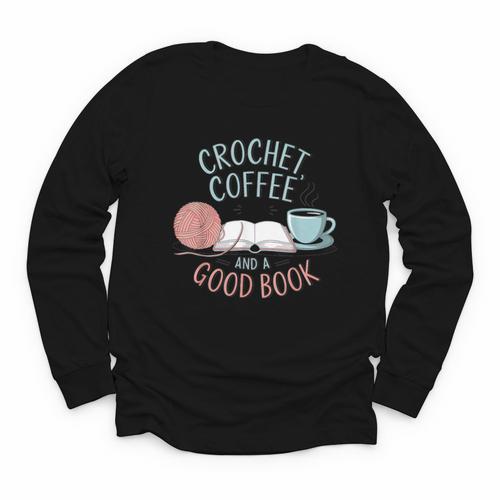 Coffee Crochet Good Book Bookish Yarn Crafter Youth Long Sleeve Tee - Bookorys CA