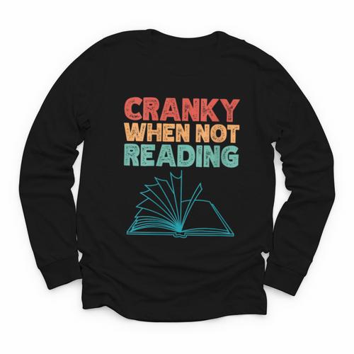 Cranky When Not Reading Retro Vintage Book Lover Youth Long Sleeve Tee - Bookorys CA