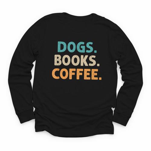 Dogs Books Coffee Book Lover Dogs Coffee Youth Long Sleeve Tee - Bookorys