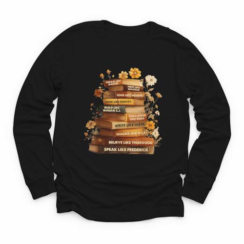 Dream Like Martin Floral Book History Month Women Men Youth Long Sleeve Tee - Bookorys DE