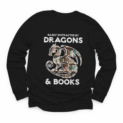 Easily Distracted By Dragons Books Bookworm Women Men Kids Youth Long Sleeve Tee - Bookorys