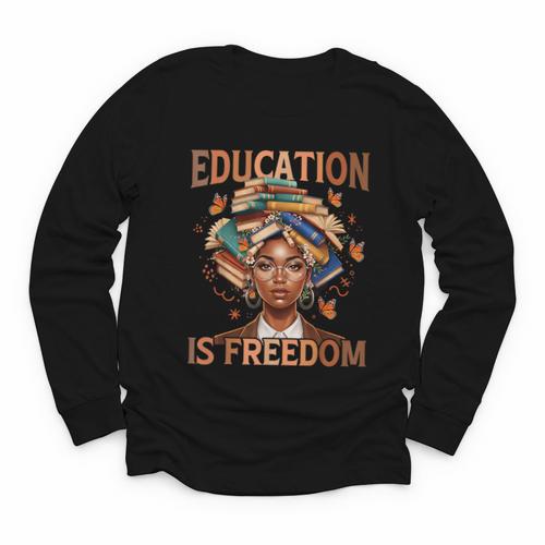 Education Is Freedom Teacher Books Black History Month Youth Long Sleeve Tee - Bookorys CA
